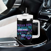 Suicide Prevention Tumbler With Handle Stay Here Better Dáy Are Coming Soon