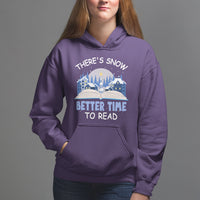 Christmas Hoodie There's Snow Better Time To Read Winter Book Lover - Wonder Print Shop