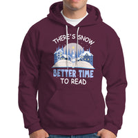 Christmas Hoodie There's Snow Better Time To Read Winter Book Lover - Wonder Print Shop