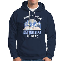 Christmas Hoodie There's Snow Better Time To Read Winter Book Lover - Wonder Print Shop