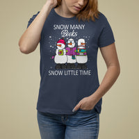 Christmas T Shirt For Women Snow Many Books Snow Little Time Winter Bookworm - Wonder Print Shop