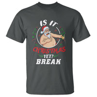 Drunk Santa Is It Christmas Break Yet Ugly Xmas T Shirt - Wonder Print Shop