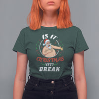 Drunk Santa Is It Christmas Break Yet Ugly Xmas T Shirt For Women - Wonder Print Shop