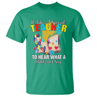 Autism Awareness T Shirt It Takes A Special Teacher To Hear What A Child Can't Say - Wonder Print Shop