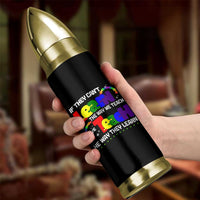 Autism Awareness Bullet Tumbler If They Can't Learn The Way We Teach Teach The Way They Learn Teacher
