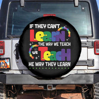 Autism Awareness Spare Tire Cover If They Can't Learn The Way We Teach Teach The Way They Learn Teacher