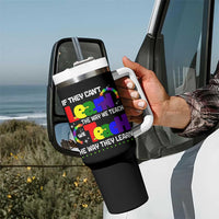 Autism Awareness Tumbler With Handle If They Can't Learn The Way We Teach Teach The Way They Learn Teacher
