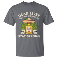Cinco De Mayo T Shirt Dear Liver Today Will Be A Rough One Funny Drinking Mexican Party - Wonder Print Shop