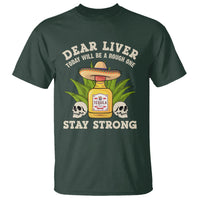 Cinco De Mayo T Shirt Dear Liver Today Will Be A Rough One Funny Drinking Mexican Party - Wonder Print Shop