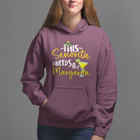 Cinco De Mayo Hoodie This Senorita Needs A Margarita Funny Drinking - Wonder Print Shop