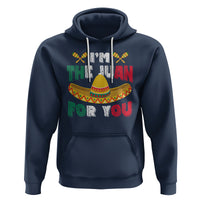 Cinco De Mayo Hoodie I'm The Juan For You Mexican Sombrero - Wonder Print Shop