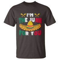 Cinco De Mayo T Shirt I'm The Juan For You Mexican Sombrero - Wonder Print Shop
