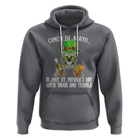 Cinco De Mayo Is Just ST. Patrick's Day With Tacos And Tequila Hoodie - Wonder Print Shop