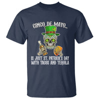 Cinco De Mayo Is Just ST. Patrick's Day With Tacos And Tequila T Shirt - Wonder Print Shop