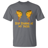 Funny Taco Lover T Shirt Stop Staring At My Tacos - Wonder Print Shop