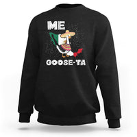 Me Goose Ta Mexican Funny Spanish Pun Sweatshirt - Wonder Print Shop