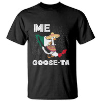 Me Goose Ta Mexican Funny Spanish Pun T Shirt - Wonder Print Shop