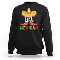 Funny Cinco De Mayo Sweatshirt 0% Mexican Fiesta Sombrero - Wonder Print Shop