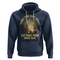 Taco Lover Hoodie Wanna Taco Bout Jesus Lettuce Pray Mark 16:15 - Wonder Print Shop