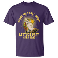 Taco Lover T Shirt Wanna Taco Bout Jesus Lettuce Pray Mark 16:15 - Wonder Print Shop