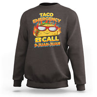 Taco Lover Sweatshirt Taco Emergency Call 9 Juan Juan - Wonder Print Shop
