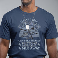 Helicopter Pilot Veteran T Shirt This Old Deaf Veteran Can Still Hear A Huey A Mile Away - Wonder Print Shop