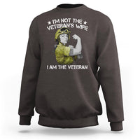 Female Veteran Sweatshirt I'm Not The Veteran's Wife I'm The Veteran - Wonder Print Shop