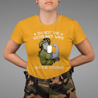 Female Veteran T Shirt I'm Not The Veteran's Wife I'm The Veteran - Wonder Print Shop