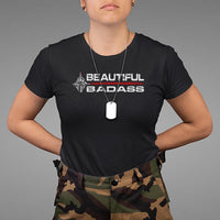 Beautiful Badass Strong Women Female Military T Shirt - Wonder Print Shop