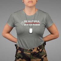 Beautiful Badass Strong Women Female Military T Shirt - Wonder Print Shop