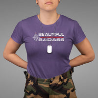 Beautiful Badass Strong Women Female Military T Shirt - Wonder Print Shop