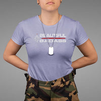Beautiful Badass Strong Women Female Military T Shirt - Wonder Print Shop