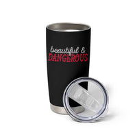 Beautiful Dangerous Strong Women Female Military Tumbler Cup