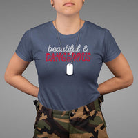 Beautiful Dangerous Strong Women Female Military T Shirt - Wonder Print Shop
