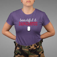 Beautiful Dangerous Strong Women Female Military T Shirt - Wonder Print Shop