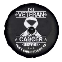 I'm A Veteran And A Cancer Survivor Spare Tire Cover Don't Underestimate Me Chemotherapy Warrior