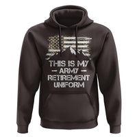 This Is My Army Retirement Uniform Hoodie Retired Military Veteran - Wonder Print Shop