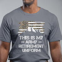This Is My Army Retirement Uniform T Shirt Retired Military Veteran - Wonder Print Shop