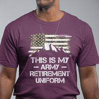 This Is My Army Retirement Uniform T Shirt Retired Military Veteran - Wonder Print Shop