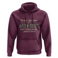 This Is My Air Force Retirement Uniform Hoodie Retired Military Veteran - Wonder Print Shop