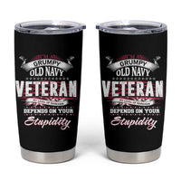 Grumpy Old Navy Veteran Tumbler Cup My Level Of Sarcasm Depends On Your Level Of Stupidity