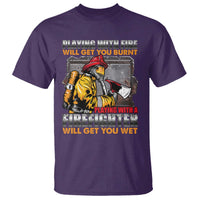 Funny Firefighter T Shirt Playing With A Firefighter Will Get You Wet - Wonder Print Shop