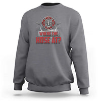 Funny Firefighter Sweatshirt Where The Hose At? Fireman Pun Joke - Wonder Print Shop
