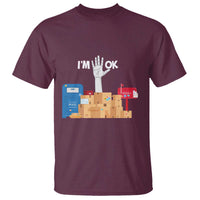 Funny Postal Worker T Shirt I'm Ok - Wonder Print Shop