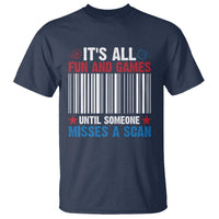 Funny Postal Worker T Shirt It's All Fun And Games Until Someone Misses A Scan - Wonder Print Shop