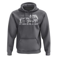 Funny Fishing Hoodie Can't Work Today My Arm Is in A Cast - Wonder Print Shop