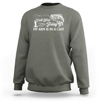 Funny Fishing Sweatshirt Can't Work Today My Arm Is in A Cast - Wonder Print Shop