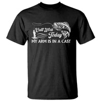 Funny Fishing T Shirt Can't Work Today My Arm Is in A Cast - Wonder Print Shop