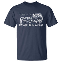 Funny Fishing T Shirt Can't Work Today My Arm Is in A Cast - Wonder Print Shop