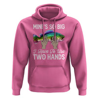 Funny Fishing Hoodie Mines So Big I Have to Use Two Hands - Wonder Print Shop